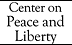 Center on Peace & Liberty
